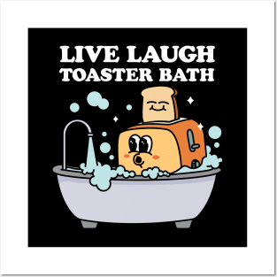 Live Laugh Toaster Bath Posters and Art